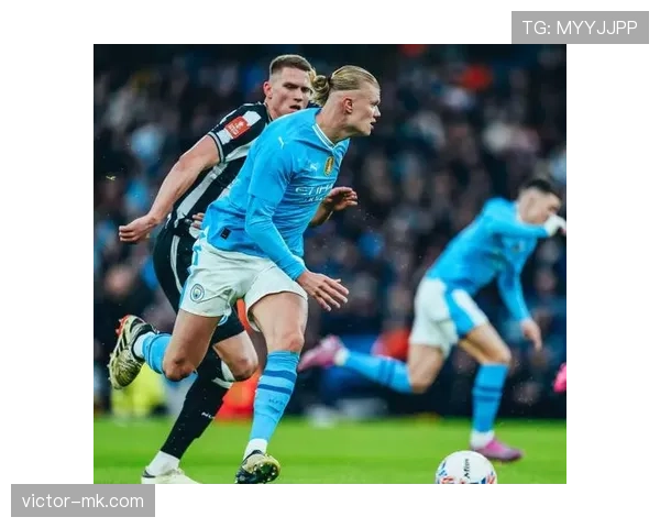 哈兰德高位压迫战术显成效,助球队斩获关键胜利 哈兰德高位压迫战术显成效,助球队斩获关键胜利